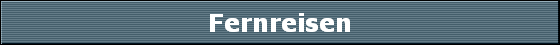 Fernreisen